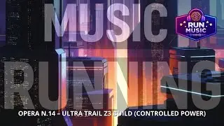 MUSICA | OPERA N.14 &ndash; ULTRA TRAIL Z3 BUILD (CONTROLLED POWER)