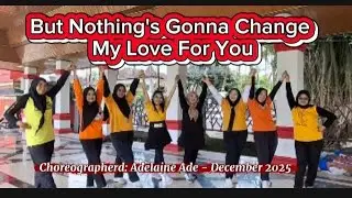 But Nothing's Gonna Change My Love for you - Line Dance / Choreo: Adelaine Ade (INA) - Dec 2025