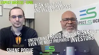 Expect Success EP09 - Shane Pogue | The Truth About Trust: Investigative Due Diligence in REI