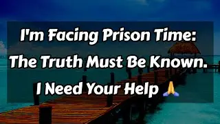 I'm Facing Prison Time: The Truth Must Be Known... 🙏😌😔😪🙂‍↕️🙂‍↔️ || Dm to Df Love ❤️😍 #loveletter 