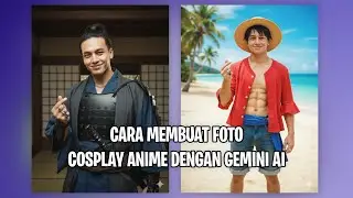 Cara Membuat Foto Cosplay Anime Dengan Gemini AI