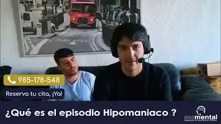 &iquest;Qu&eacute; es el episodio Hipomaniaco?