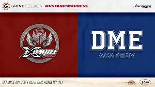 2026 Grind Session Mustang Madness: Example Academy (IL) vs DME Academy (FL) Women's