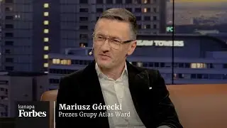 Mariusz G&oacute;recki (Atlas Ward): Polska gospodarka potrzebuje zaufania i deregulacji &ndash; Kanapa Forbesa