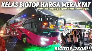 BIS KELAS BIGTOP HARGA MERAKYAT‼️|Trip With Agung Sejati Unit Special Bogor-Wonogiri #tripreport