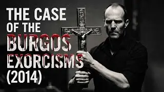 THE CASE OF THE BURGOS EXORCISMS (2014) | TRUE SCARY STORIES IN ENGLISH.. PARANORMAL CREEPYPASTA