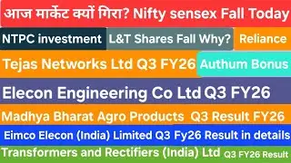 Nifty Falls, NTPC investment, L&T Share, Reliance, Madhya Bharat Q3 Elecon & Tejas Q3,TARIL Q3 FY26