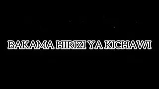 BAKAMA , HIRIZI YA KICHAWI