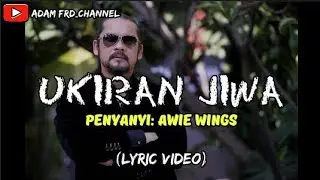 AWIE - UKIRAN JIWA (LYRIC VIDEO)