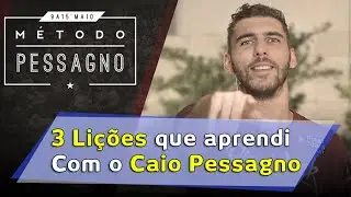 3 Li&ccedil;&otilde;es que aprendi com mestre Caio Pessagno.