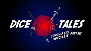 19.3 - Song of the Voiceless - Part 3 | Dice Tales Live