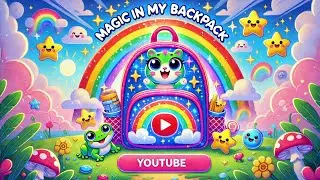 Magic in My Backpack | Fun Nursery Rhyme for Kids | Animated Cartoon Song