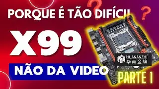 VEJA PORQUE &Eacute; T&Atilde;O RUIM DE FAZER REPARO NESSA C@RNIC@ - X99 K4 HUANANZHI