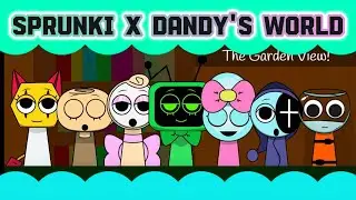 SPRUNKI X DANDY'S WORLD - INCREDIBOX