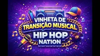 VINHETA MUSICAL HIP HOP NATION 