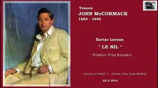 Tenore JOHN McCORMACK  (X. Leroux)   &ldquo;Le Nil&rdquo;  -  (1914)