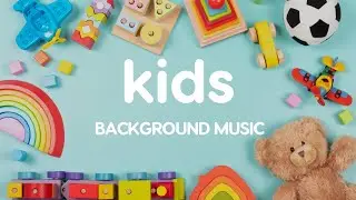 Kids Children Toddler Playtime Happy Music Song