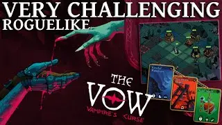 Я слишком глуп для этой карточной игры в жанре roguelike | 𝐓𝐡𝐞 𝐕𝐨𝐰: 𝐕𝐚𝐦𝐩𝐢𝐫𝐞'𝐬 𝐂𝐮𝐫𝐬𝐞