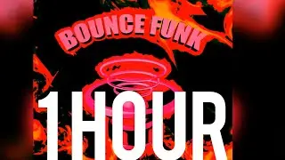 BOUNCE FUNK (Super Slowed) 1 Hour