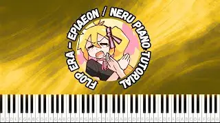 FLOP ERA - Akita Neru / ePiaeon【Piano Tutorial SHEET +MIDI】#akitaneru