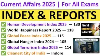 Index and Reports 2025 Current Affairs | Index 2025 Current Affairs | Current Affairs 2025 