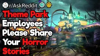 Theme Park Horror Stories