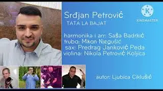 Srđan Petrović TATA LA BAJAT