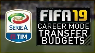FIFA19 Career Mode - SERIE A TRANSFER BUDGETS!!