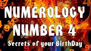 ④ Numerology Number 4. Secrets of your Birthday. All about people born on the 4th