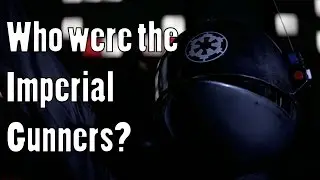 Who was the Imperial Gunner? - Character Overview (Legends)