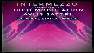 Avlis Satori & Hugo Modulation - Intermezzo (Full Version)