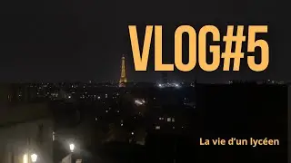 VLOG#5 La vie d’un lycéen 