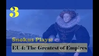Snokus plays: Europa Universalis IV [Third Rome] - The Greatest of Empires (Part 3)