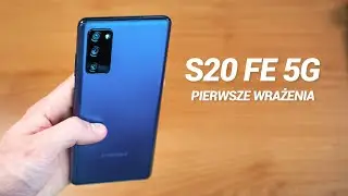 POCZĄTKI BYWAJĄ TRUDNE 🙈 Galaxy S20 FE 5G | Pierwsze wrażenia