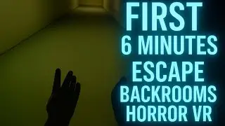 First 6 Minutes &ndash; Escape: Backrooms Horror VR (I Died at the End)