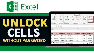 How To Unlock Cells In Excel Without Password | Open Cells In Excel Without Password - Quick Guide
