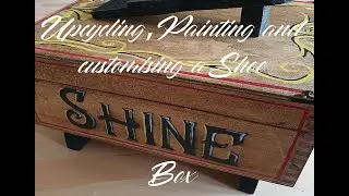Shoe Shine Box Upcycle, Painting and Customisation