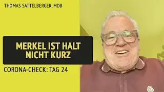 Merkel ist halt nicht Kurz - Corona-Check Tag 24