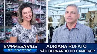 ADRIANA RUFATO, S&Atilde;O BERNARDO DO CAMPO/SP, EMPRES&Aacute;RIOS DE SUCESSO
