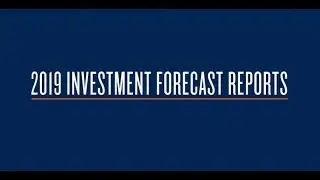 2019 Investment Forecast Reports