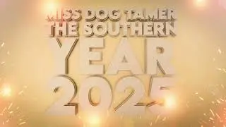 Miss Dog Tamer- Sourthern Year 2025
