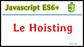 JavaScript ES6 : Qu'est-ce que le hoisting ?