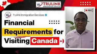 Planning to Visit Canada? Let&rsquo;s Talk About Financial Requirements