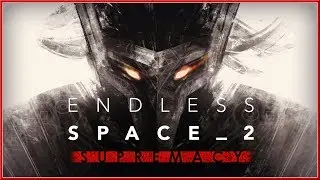 ENDLESS SPACE 2 :Supremacy - NEW DLC Trailer 2018 A New Strategy Space Game Expansion (2018) HD