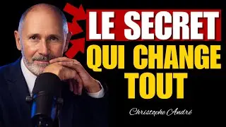 Tu n’auras plus besoin de personne une fois que tu découvriras ce secret intérieur |Christophe André