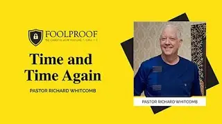 TIME AND TIME AGAIN | Pastor Whitcomb