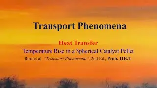 Problem 11B.11 - Temperature rise in a spherical catalyst pellet [Heat Transfer]