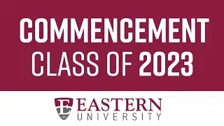 Eastern University Graduate & Adult Education Commencement 2023