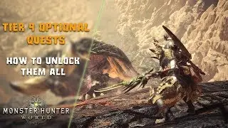 Monster Hunter World | How to unlock ALL Tier 9 Optional Quests