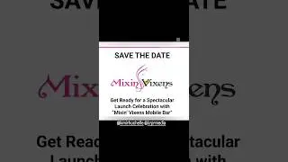 SAVE THE DATE Get Ready for a Spectacular Launch Celebration with &ldquo;Mixin&rsquo; Vixens Mobile Bar&rdquo;